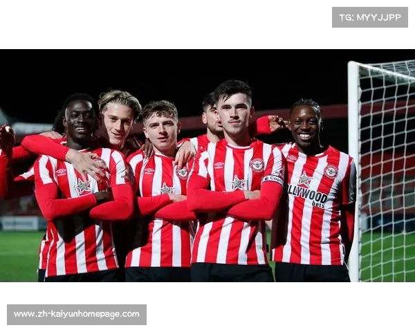 布伦特福德青训中场核心培养，球队掌控力的增强？